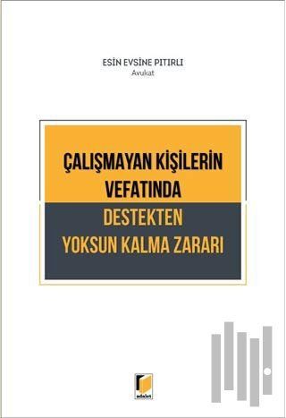 Çalışmayan Kişilerin Vefatında Destekten Yoksun Kalma Zararı