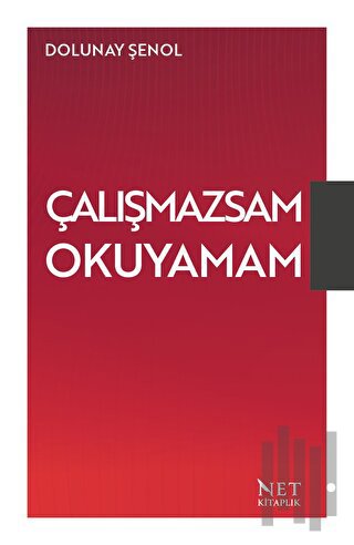 Çalışmazsam Okuyamam | Kitap Ambarı