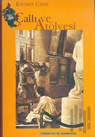 Çallı ve Atölyesi (Ciltli)