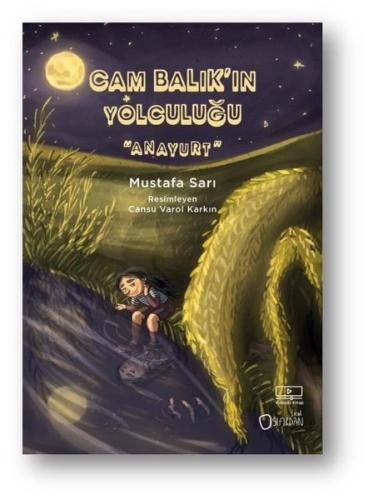 Cam Balık'ın Yolculuğu - Anayurt 3. Kitap | Kitap Ambarı