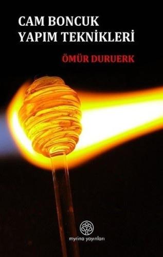 Cam Boncuk Yapım Teknikleri | Kitap Ambarı