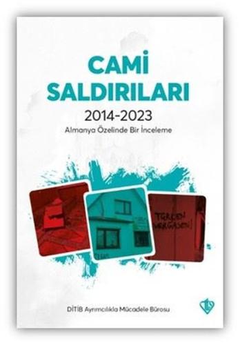 Cami Saldırıları 2014 - 2023 Almanya Özelinde Bir İnceleme | Kitap Amb