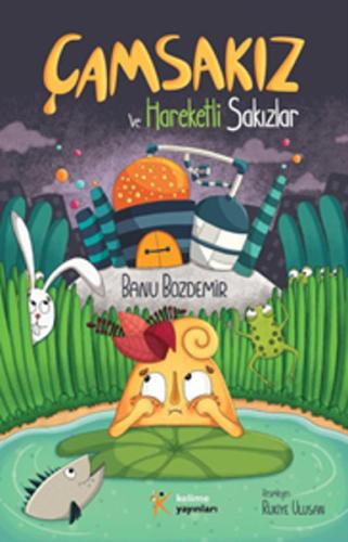Çamsakız ve Hareketli Sakızlar | Kitap Ambarı