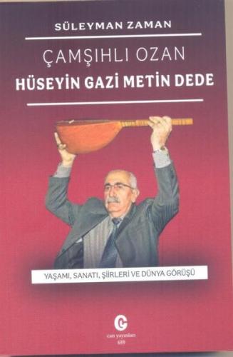 Çamşıhlı Ozan Hüseyin Gazi Metin Dede | Kitap Ambarı