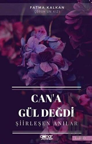 Can’a Gül Değdi | Kitap Ambarı