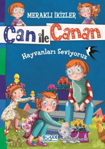 Can İle Canan - Hayvanları Seviyoruz | Kitap Ambarı
