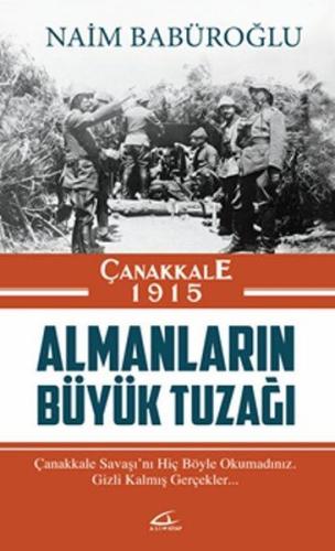 Çanakkale 1915 Almanların Büyük Tuzağı | Kitap Ambarı