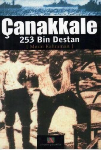 Çanakkale 253 Bin Destan | Kitap Ambarı