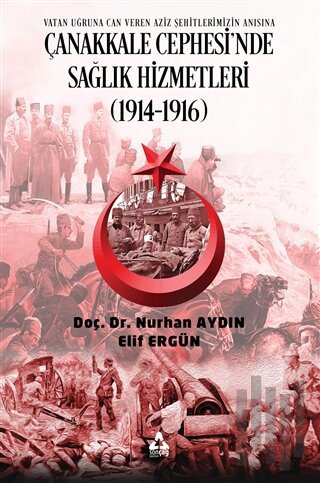 Çanakkale Cephesi'nde Sağlık Hizmetleri (1914-1916) | Kitap Ambarı