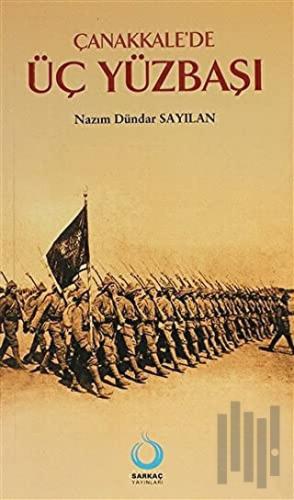 Çanakkale’de Üç Yüzbaşı | Kitap Ambarı