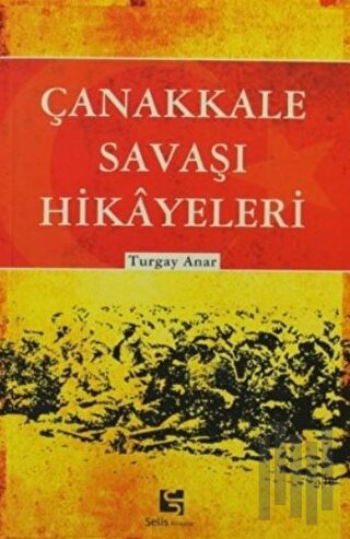 Çanakkale Savaşı Hikayeleri