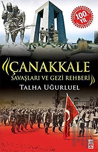 Çanakkale Savaşları ve Gezi Rehberi | Kitap Ambarı