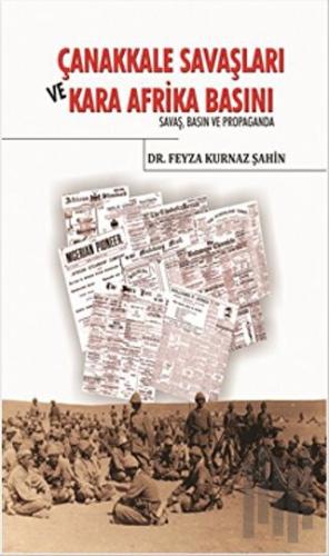 Çanakkale Savaşları ve Kara Afrika Basını | Kitap Ambarı