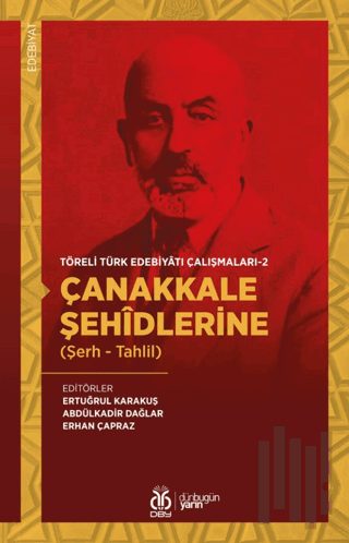 Çanakkale Şehidlerine (Şerh - Tahlil) - Töreli Türk Edebiyatı Çalışmal