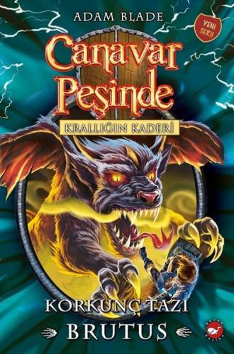 Canavar Peşinde 63 - Krallığın Kaderi - Korkunç Tazı Brutus | Kitap Am
