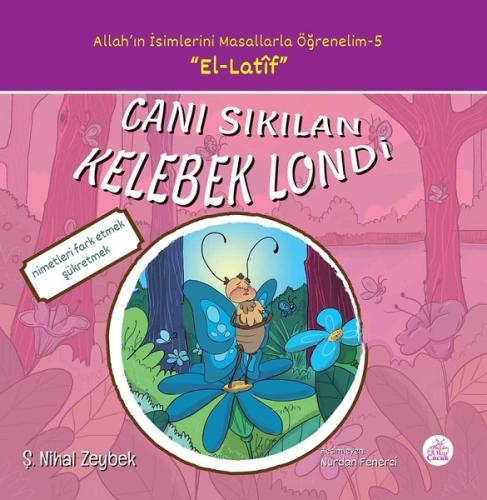 Canı Sıkılan Kelebek Londi-Allah'ın İsimlerini Masallarla Öğrenelim 5