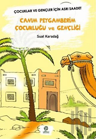Canım Peygamberim Çocukluğu ve Gençliği