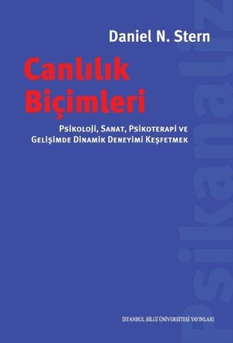 Canlılık Biçimleri - Psikoloji, Sanat, Psikoterapi ve Gelişimde Dinami