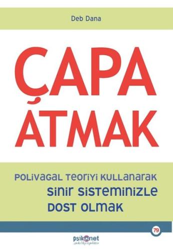 Çapa Atmak - Polivagal Teoriyi Kullanarak Sinir Sisteminizle Dost Olmak