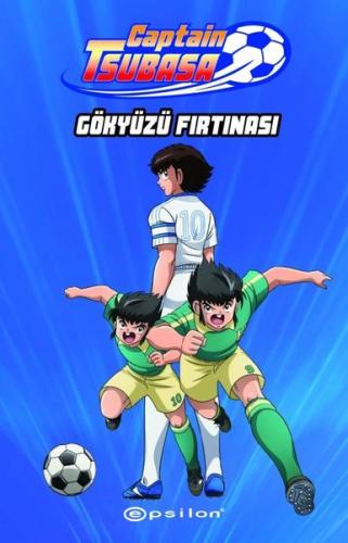 Captain Tsubasa: Gökyüzü Fırtınası (Ciltli)