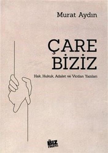 Çare Biziz - Hak Hukuk Adalet ve Vicdan Yazıları | Kitap Ambarı