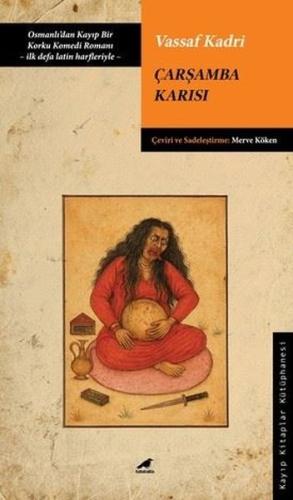 Çarşamba Karısı - Osmanlı'dan Kayıp Bir Korku Komedi Romanı - İlk Defa