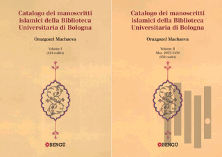 Catalogo Dei Manoscritti Islamici Della Biblioteca Universitaria di Bologna (2 Volume)