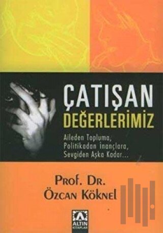 Çatışan Değerlerimiz