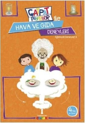 Çatpat Profesör ile Hava ve Gıda Deneyleri-Eğlenceli Deneyler 4 | Kita