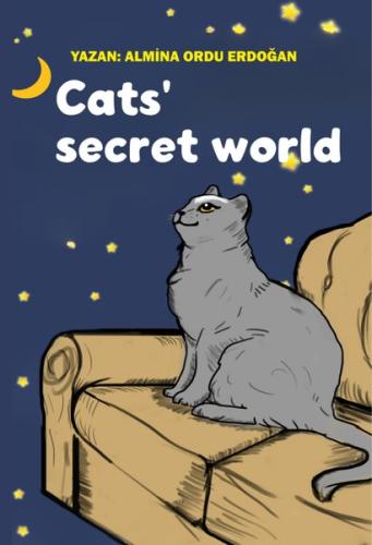 Cat's Secret World - Kedilerin Gizli Dünyası | Kitap Ambarı