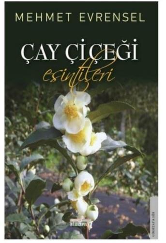 Çay Çiçeği Esintileri