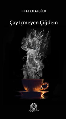 Çay İçmeyen Çiğdem