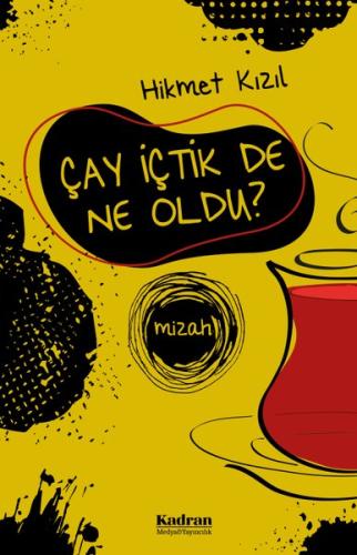Çay İçtik De Ne Oldu | Kitap Ambarı