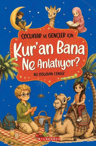 Çocuklar ve Gençler İçin Kur'an Bana Ne Anlatıyor?