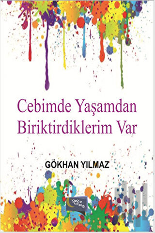 Cebimde Yaşamdan Biriktirdiklerim Var