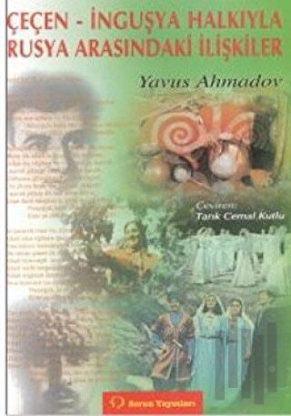 Çeçen - İnguşya Halkıyla Rusya Arasındaki İlişkiler XVIII. Yüzyılda