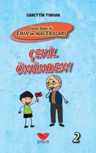 Çekil Önümden!-Yusuf Dede ile Emin'in Maceraları (Ciltli)
