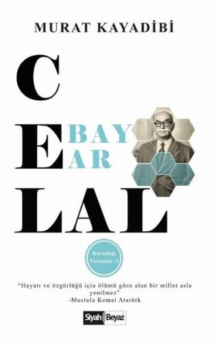 Celal Bayar - Karanlığı Yırtanlar 1 | Kitap Ambarı