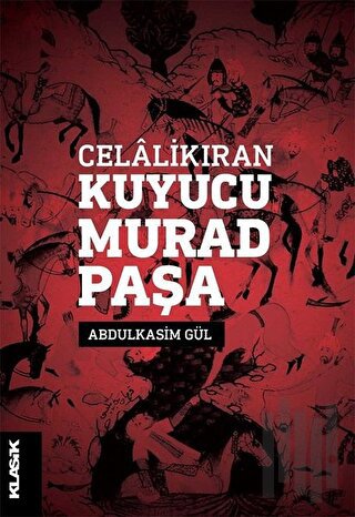 Celalikıran Kuyucu Murad Paşa | Kitap Ambarı