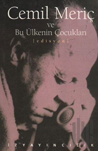 Cemil Meriç ve Bu Ülkenin Çocukları (Edisyon) | Kitap Ambarı