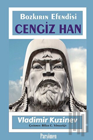 Cengiz Han - Bozkırın Efendisi | Kitap Ambarı