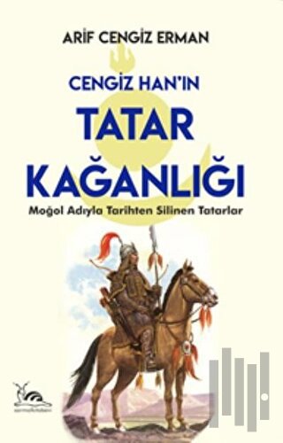 Cengiz Han’ın Tatar Kağanlığı