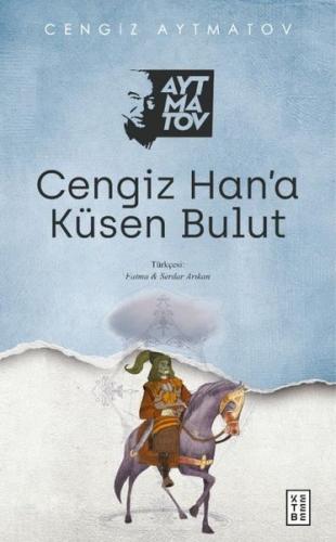 Cengiz Han'a Küsen Bulut | Kitap Ambarı