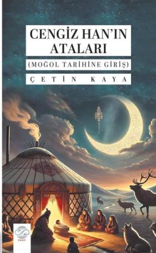 Cengiz Han'ın Ataları (Moğol Tarihine Giriş) | Kitap Ambarı