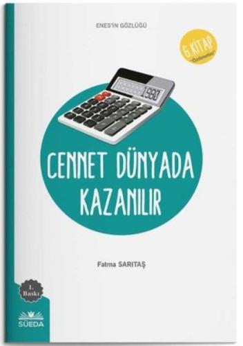 Cennet Dünyada Kazanılır - 6.Kitap - Enes'in Gözlüğü | Kitap Ambarı