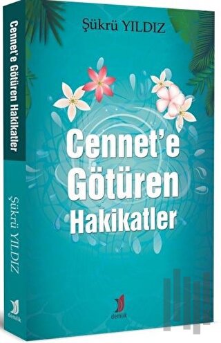 Cennet’e Götüren Hakikatler