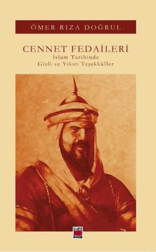 Cennet Fedaileri - İslam Tarihinde Gizli ve Yıkıcı Teşekküller