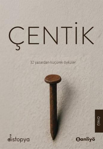 Çentik - 32 Yazardan Küçürek Öyküler | Kitap Ambarı