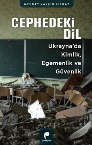 Cephedeki Dil: Ukrayna'da Kimlik Egemenlik ve Güvenlik | Kitap Ambarı