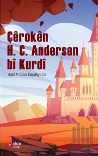 Çeroken H. C. Andersen bi Kurdi | Kitap Ambarı